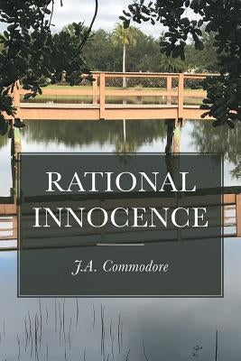 Rational Innocence by Commodore, J. a.