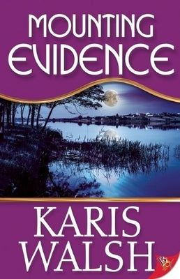 Mounting Evidence by Walsh, Karis