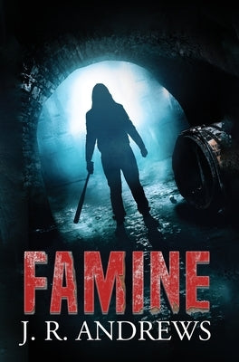 Famine by Andrews, J. R.