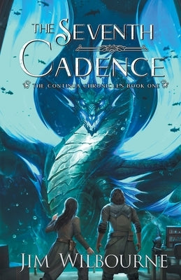 The Seventh Cadence by Wilbourne, Jim