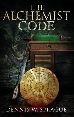 The Alchemist's Code by Sprague, Dennis Wayne