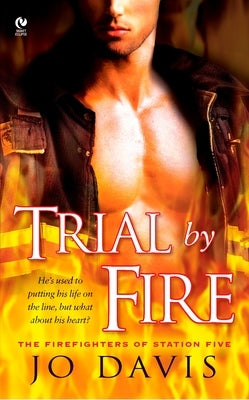 Trial By Fire by Davis, Jo