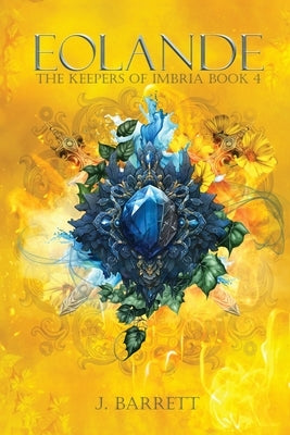 Eolande: The Keepers of Imbria Book 4 by Barrett, J.