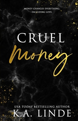 Cruel Money (Special Edition) by Linde, K. A.