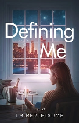 Defining Me by Berthiaume, LM