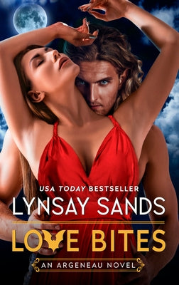 Love Bites: An Argeneau Novel by Sands, Lynsay