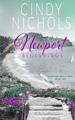 Newport Beginnings by Nichols, Cindy