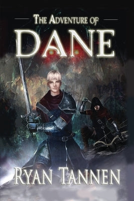 The Adventure of Dane by Tannen, Ryan