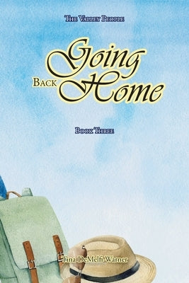 Going Back Home: Book Three by Demelfi-Warner, Tina