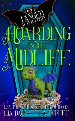 Hoarding in the Midlife: A Life After Magic Mystery by Boruff, L. a.