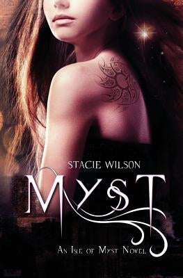 Myst: An Isle of Myst Novel by Wilson, Stacie