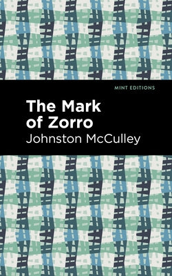 The Mark of Zorro by McCulley, Johnston