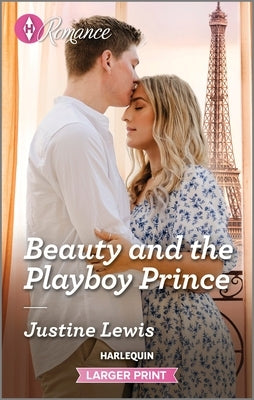 Beauty and the Playboy Prince by Lewis, Justine