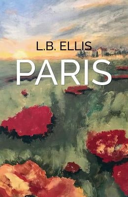 Paris by L. B. Ellis