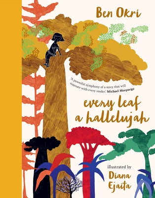 Every Leaf a Hallelujah by Okri, Ben