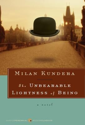 The Unbearable Lightness of Being by Kundera, Milan