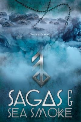 Sagas & Sea Smoke by Nicol, Susan