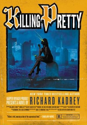 Killing Pretty: A Sandman Slim Novel by Kadrey, Richard