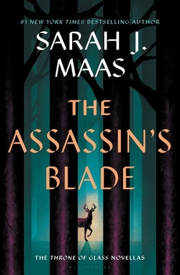 The Assassin's Blade: The Throne of Glass Prequel Novellas by Maas, Sarah J.