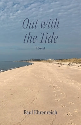 Out with the Tide by Ehrenreich, Paul