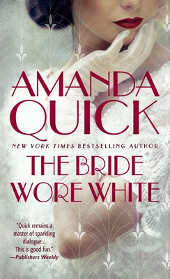 The Bride Wore White by Quick, Amanda