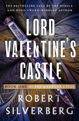 Lord Valentine's Castle: Volume 1 by Silverberg, Robert