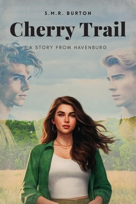 Cherry Trail: A Story from Havenburg by Burton, S. M. R.