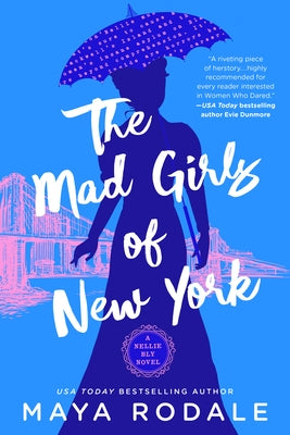 The Mad Girls of New York: A Nellie Bly Novel by Rodale, Maya