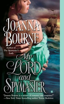 My Lord and Spymaster by Bourne, Joanna