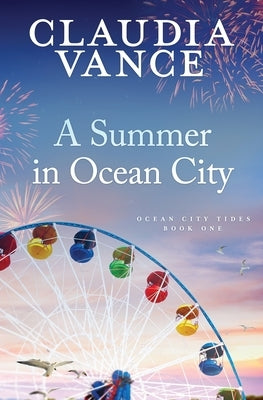 A Summer in Ocean City (Ocean City Tides Book 1) by Vance, Claudia