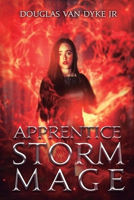 Apprentice Storm Mage by Van Dyke, Douglas, Jr.