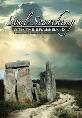 Soul Searching with the Brass Band: A novel about the ones that watch over us by Renfro, Vicki