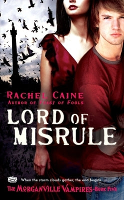 Lord of Misrule: The Morganville Vampires, Book 5 by Caine, Rachel