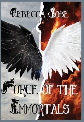 Force of the Immortals by Jose, Rebecca