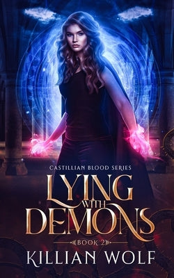 Lying with Demons by Wolf, Killian