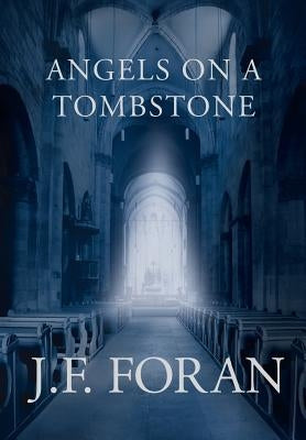 Angels on a Tombstone by Foran, J. F.