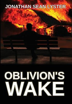 Oblivion's Wake by Lyster, Jonathan Sean