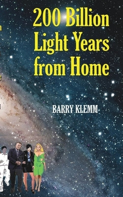 200 Billion Light Years from Home by Klemm, Barry