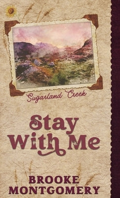 Stay With Me (Alternate Special Edition Cover) by Montgomery, Brooke