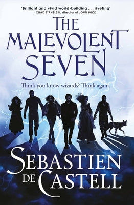 The Malevolent Seven by De Castell, Sebastien