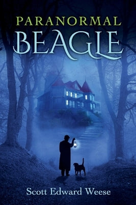 Paranormal Beagle: Volume 1 by Weese, Scott