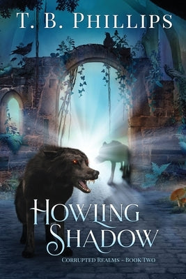 Howling Shadow by Phillips, T. B.