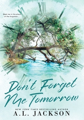 Don't Forget Me Tomorrow (Hardcover) by Jackson, A. L.