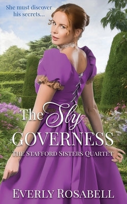 The Sly Governess: A Sweet Regency Romance by Rosabell, Everly