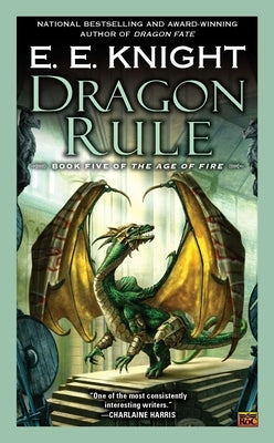 Dragon Rule by Knight, E. E.