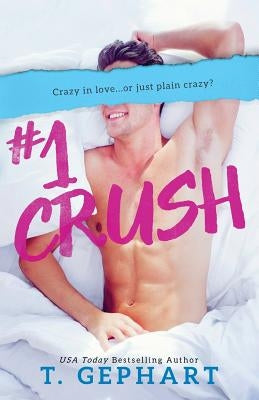 #1 Crush by Gephart, T.