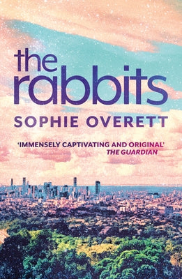 The Rabbits by Overett, Sophie