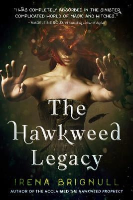 The Hawkweed Legacy by Brignull, Irena