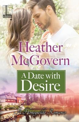 A Date with Desire by McGovern, Heather