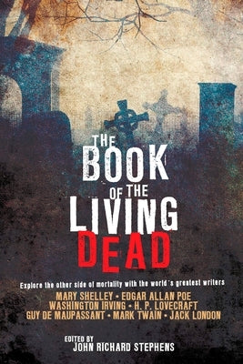 The Book of the Living Dead by Stephens, John Richard